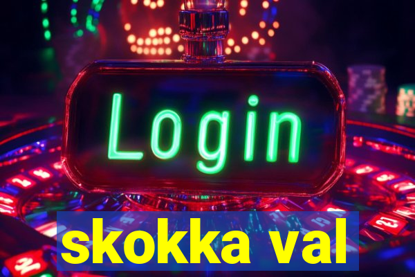 skokka val